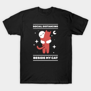 Social Distancing Beside My Cat T-Shirt T-Shirt